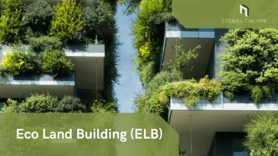 Eco Land Building (ELB): ETERRA's Vision für nachhaltiges Bauen in der Gegenwart