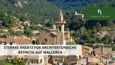 Kultur trifft Moderne: Eterras Ansatz für architektonische Ästhetik auf Mallorca