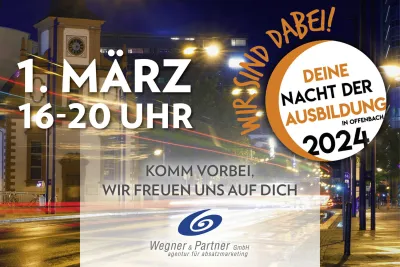 Offenbach: Wegner & Partner öffnet die Türen und lädt zur "Deine Nacht der Ausbildung" ein!