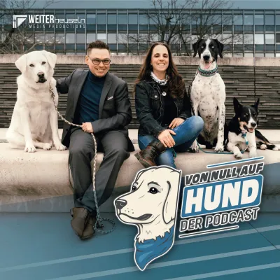 "VON NULL AUF HUND": der Podcast rund um den Hund