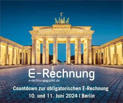 E-Rechnungs-Gipfel in Berlin: Countdown zur obligatorischen E-Rechnung