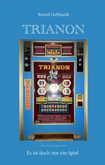 Trianon - Es ist doch nur ein Spiel