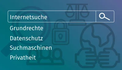 Internetsuche und Grundrechte: Neues interdisziplinäres Forschungsprojekt fördert Privatheit in digitalen Infrastrukturen