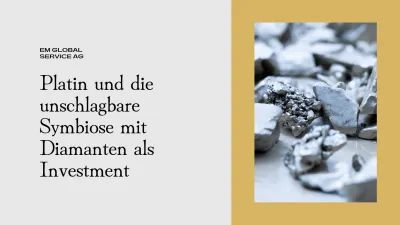 Platin und die unschlagbare Symbiose mit Diamanten als Investment