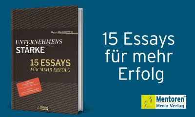 Unternehmensstärke - 15  Essays für mehr Erfolg