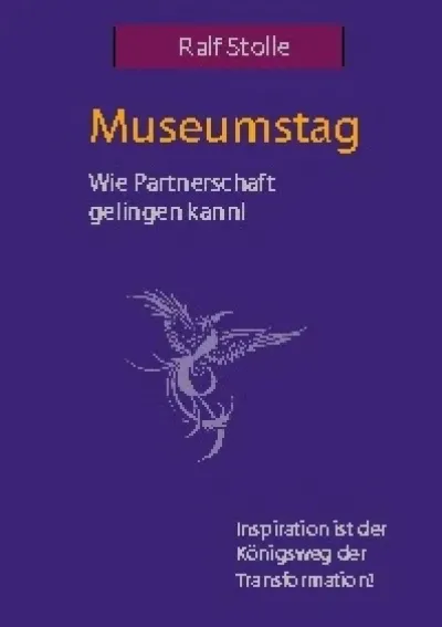 Veröffentlichung des Buchs: "Museumstag - wie Partnerschaft gelingen kann". Moderne Inspiration für erfüllende Partnerschaften