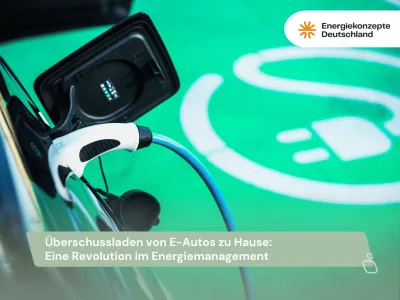 Überschussladen von E-Autos zu Hause: Eine Revolution im Energiemanagement