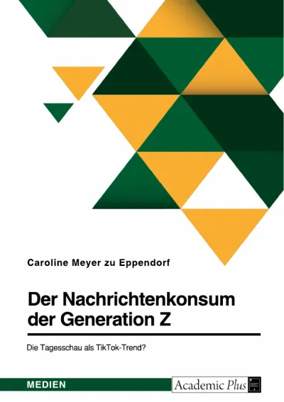 Nachrichtenkonsum der Generation Z. Die Tagesschau auf TikTok