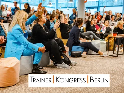 Trainer Kongress Berlin 2025: Ideenmarkt für TrainerInnen, Coaches und WeiterbildnerInnen