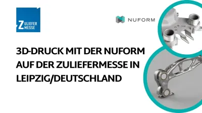 3D-Druck mit der NUFORM auf der Zuliefermesse in Leipzig/Deutschland