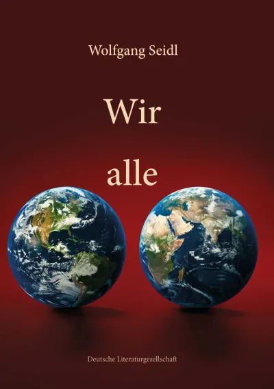 Buchtipp: Wir alle - Wolfgang Seidl entführt seine Leserschaft