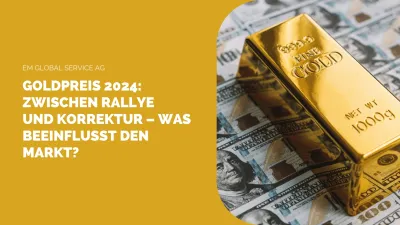 Goldpreis 2024: Zwischen Rallye und Korrektur - Was beeinflusst den Markt?