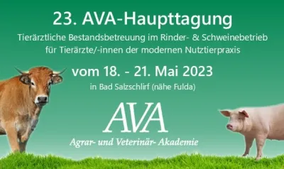 23. AVA-Haupttagung für mehr Tiergesundheit, Tierwohl und Tierschutz- 18.-21.Mai in Bad Salzschlirf (Fulda)