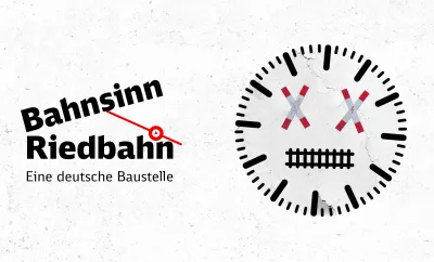 "Bahnsinn Riedbahn": Exklusive Einblicke in das wichtigste Bauprojekt der Deutschen Bahn