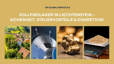 Zollfreilager in Liechtenstein - Sicherheit und Diskretion im Fokus unter Aufsicht der FMA