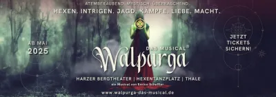 2025 im Bergtheater Thale: Premiere des Musicals "Walpurga"