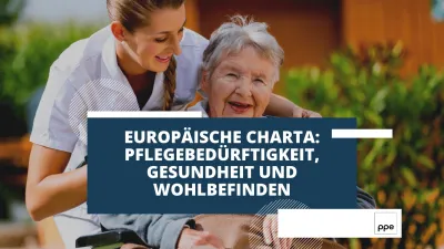 Europäische Charta: Pflegebedürftigkeit, Gesundheit und Wohlbefinden
