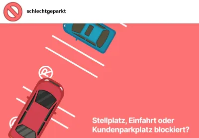 SchlechtGeparkt.de - Eine innovative Lösung gegen Falschparker auf privaten Stellplätzen