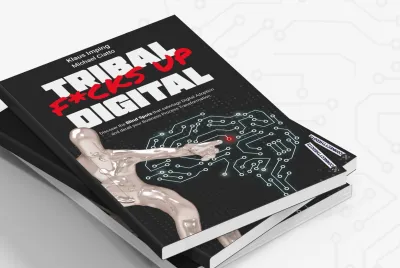 Klaus Imping und Michael Ciatto enthüllen neue Erkenntnisse für eine erfolgreiche digitale Transformation in ihrem Buch "Tribal f*cks up Digital"
