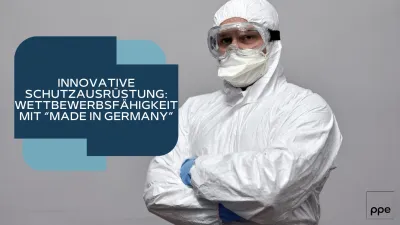 Innovative Schutzausrüstung: Wettbewerbsfähigkeit mit "Made in Germany"