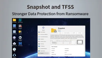 TerraMaster Snapshot und TFSS bieten stärkere Datenschutzfunktionen