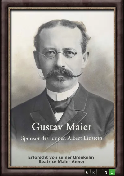 Gustav Maier - Ein Sponsor des jungen Albert Einstein