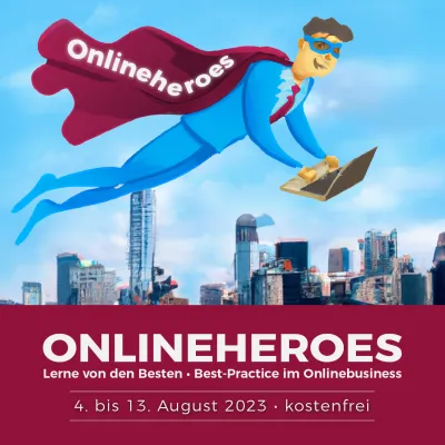 Die Onlineheroes, der Onlinekongress (gratis) am 4.8.23