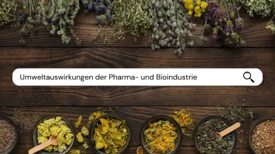 Umweltauswirkungen der Pharma- und Bioindustrie