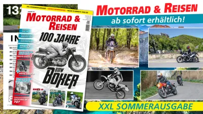Motorrad & Reisen XXL Sommerausgabe 118 - jetzt im Kiosk