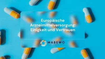 Europäische Arzneimittelversorgung: Einigkeit und Vertrauen