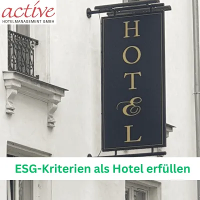 Hotels: ESG-Kriterien erfüllen und nachhaltiger werden