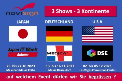 NOVISIGN - 3 MESSEN / 3 KONTINENTE - JAPAN IT WEEK - MEDICA DUESSELDORF - DSE LAS VEGAS