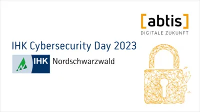 So schützen sich KMU vor Cyberangriffen -   abtis beim 1. IHK Cybersecurity Day 2023