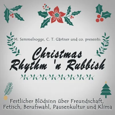 Da rappt das Rentier: Weihnachtsalbum "Christmas Rhythm &apos;n Rubbish"